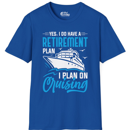 Retirement Cruise Plan Shirt T-Shirt – Royal – Best Cruise Shirts