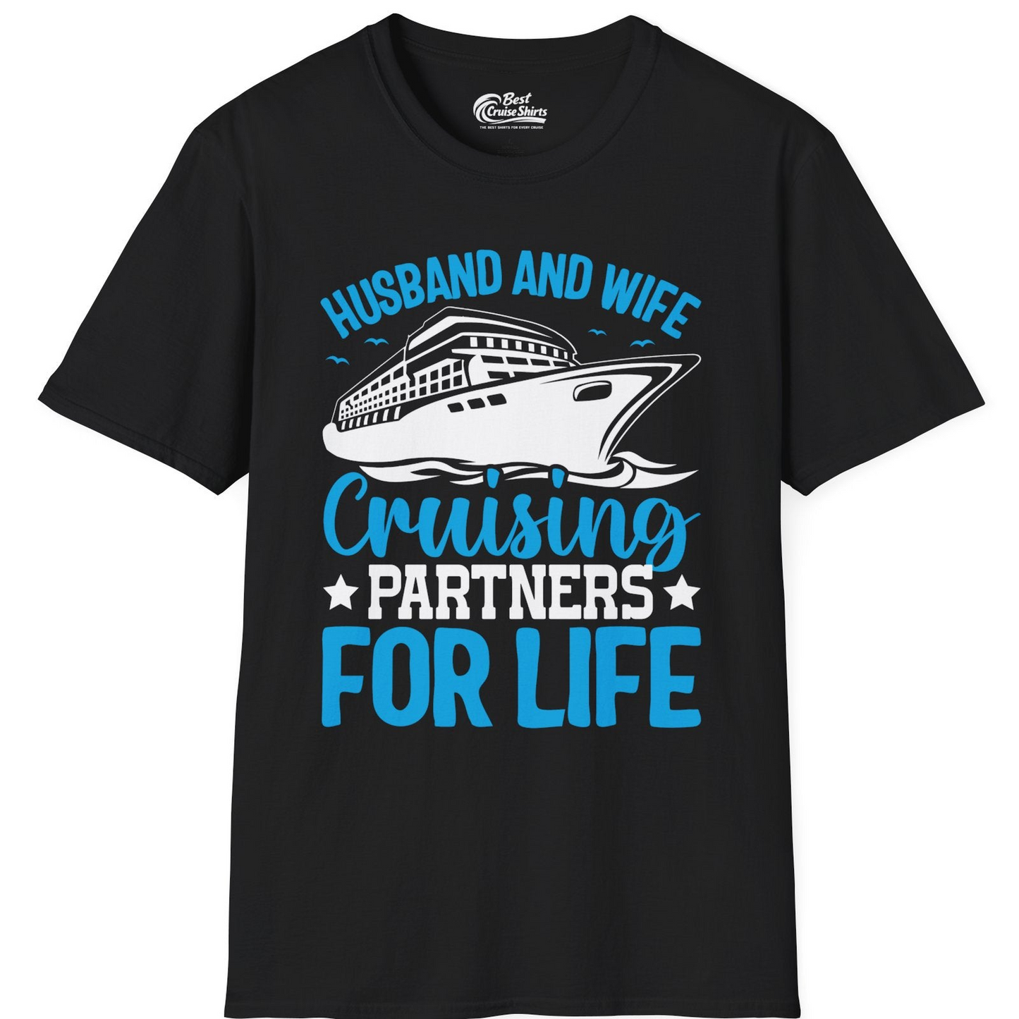 Husband and Wife Cruising Partners for Life Nautical Cruise Shirt — T-Shirt T-Shirt – Black – Best Cruise Shirts