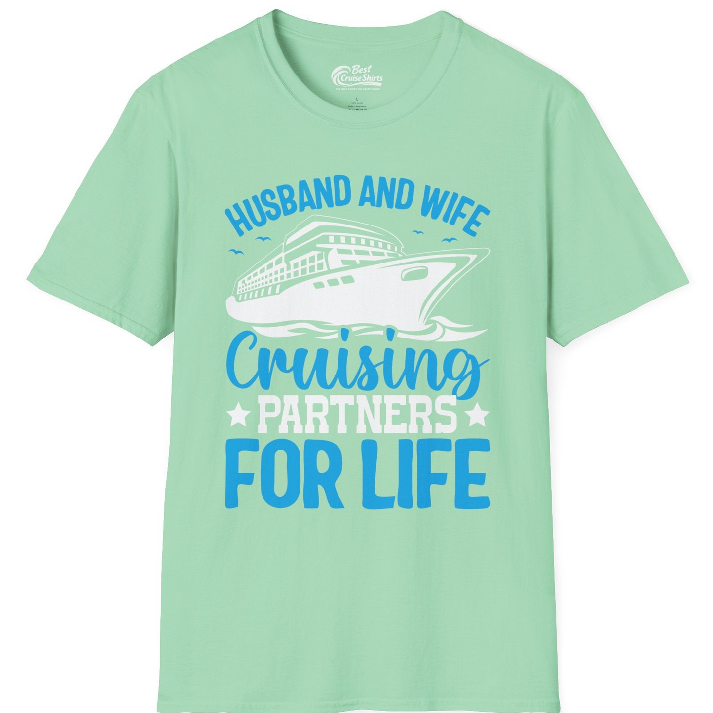 Husband and Wife Cruising Partners for Life Nautical Cruise Shirt — T-Shirt T-Shirt – Mint Green – Best Cruise Shirts