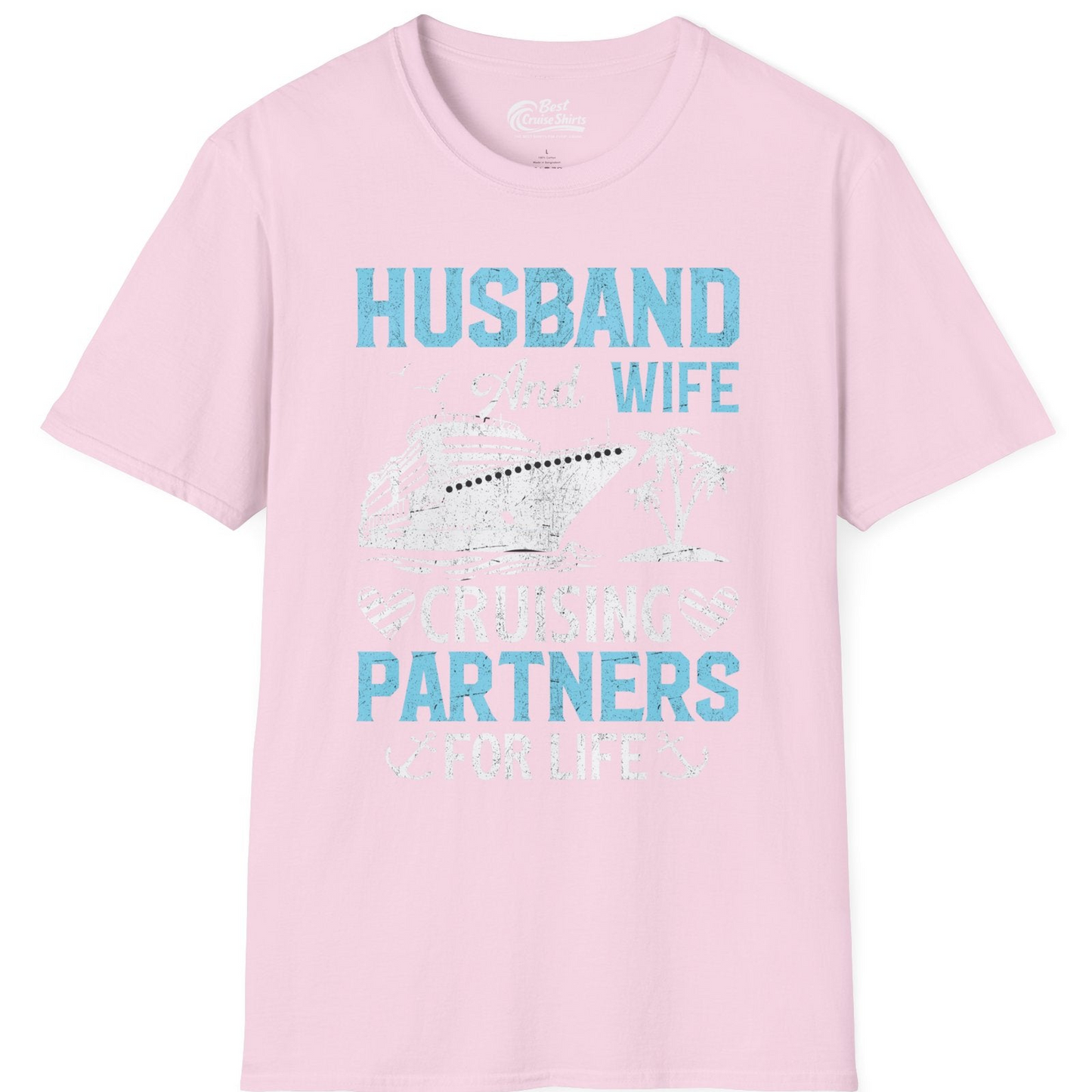 Husband and Wife Cruising Partners for Life Nautical Romance Shirt — T-Shirt T-Shirt – Light Pink – Best Cruise Shirts