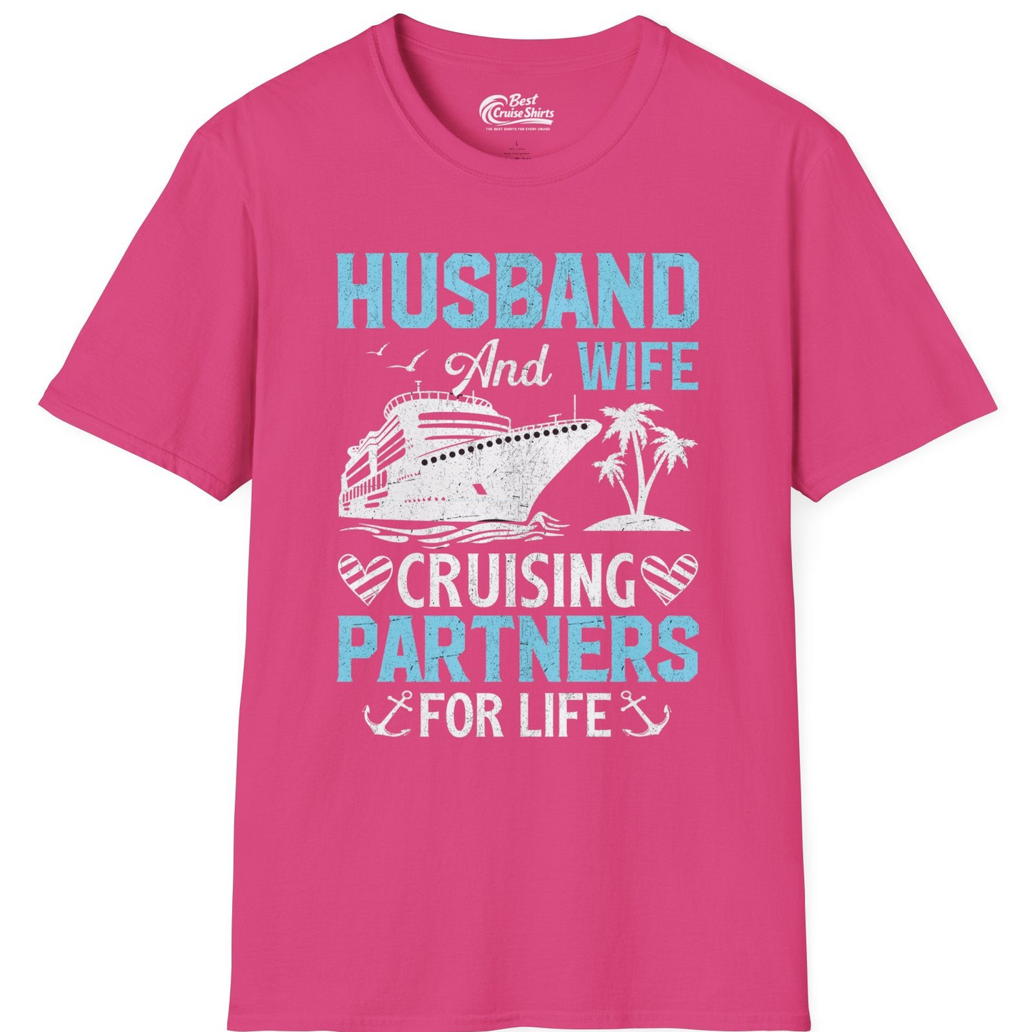 Husband and Wife Cruising Partners for Life Nautical Romance Shirt — T-Shirt T-Shirt – Heliconia – Best Cruise Shirts
