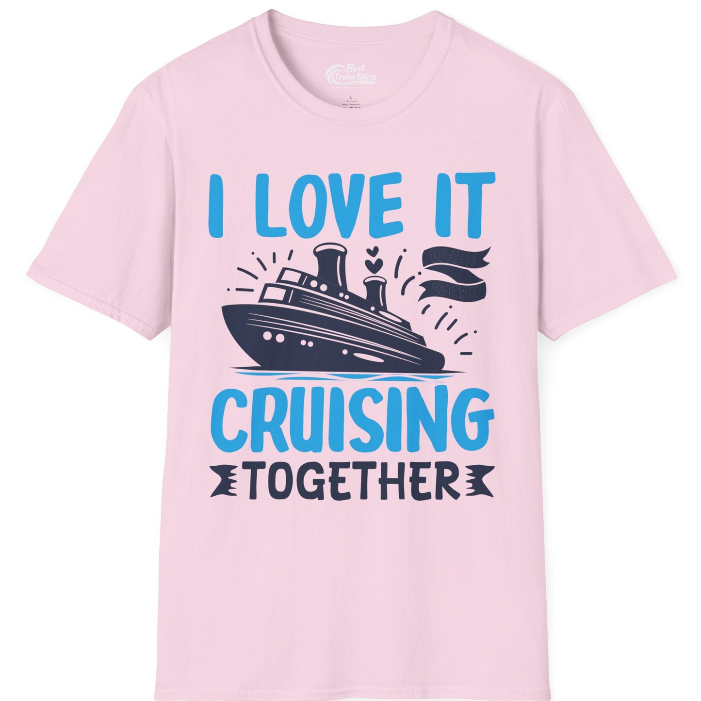 Romantic Cruise Ship Playful Hearts Cruising Together Shirt Design — T-Shirt T-Shirt – Light Pink – Best Cruise Shirts