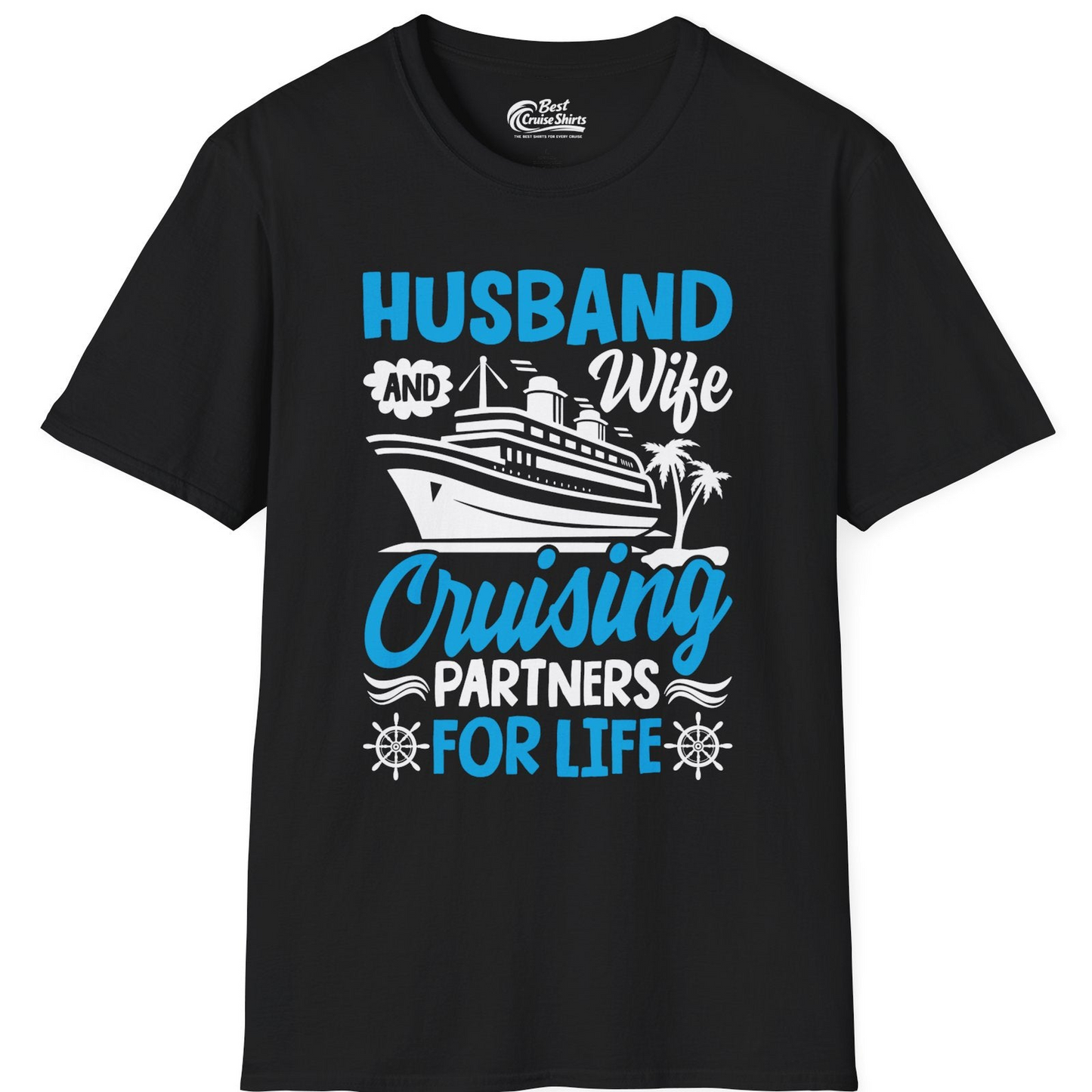 Husband and Wife Cruising Partners for Life Nautical Couples Shirt — T-Shirt T-Shirt – Black – Best Cruise Shirts