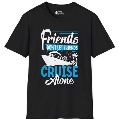 Friends Cruise Shirt T-Shirt – Black – Best Cruise Shirts