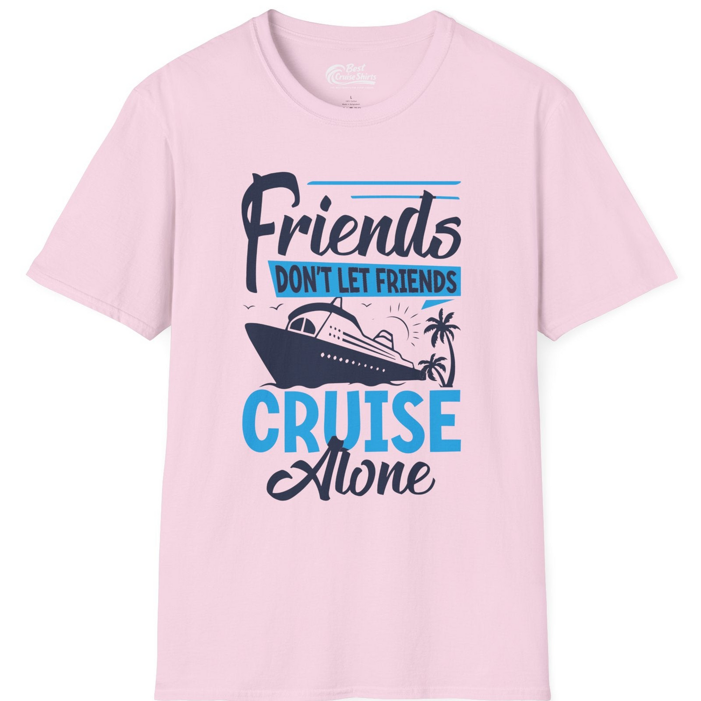 Friends Cruise Shirt T-Shirt – Light Pink – Best Cruise Shirts