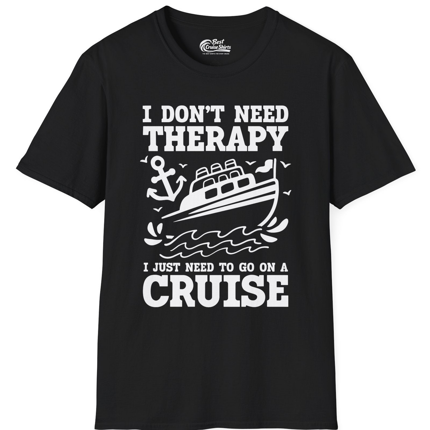 I Need a Cruise Shirt T-Shirt – Black – Best Cruise Shirts