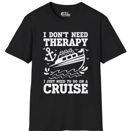 I Need a Cruise Shirt T-Shirt – Black – Best Cruise Shirts