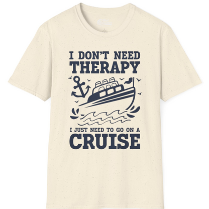 I Need a Cruise Shirt T-Shirt – Natural – Best Cruise Shirts