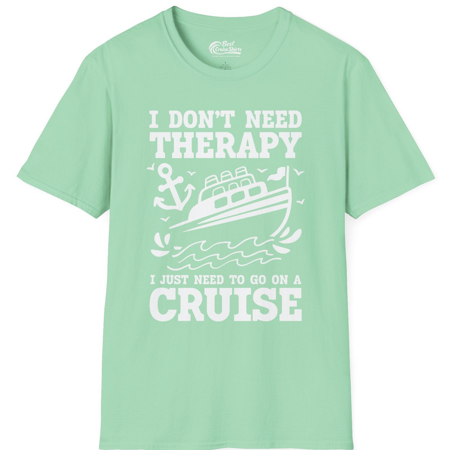 I Need a Cruise Shirt T-Shirt – Mint Green – Best Cruise Shirts