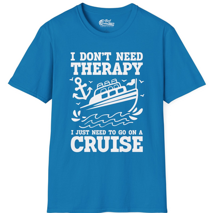I Need a Cruise Shirt T-Shirt – Sapphire – Best Cruise Shirts