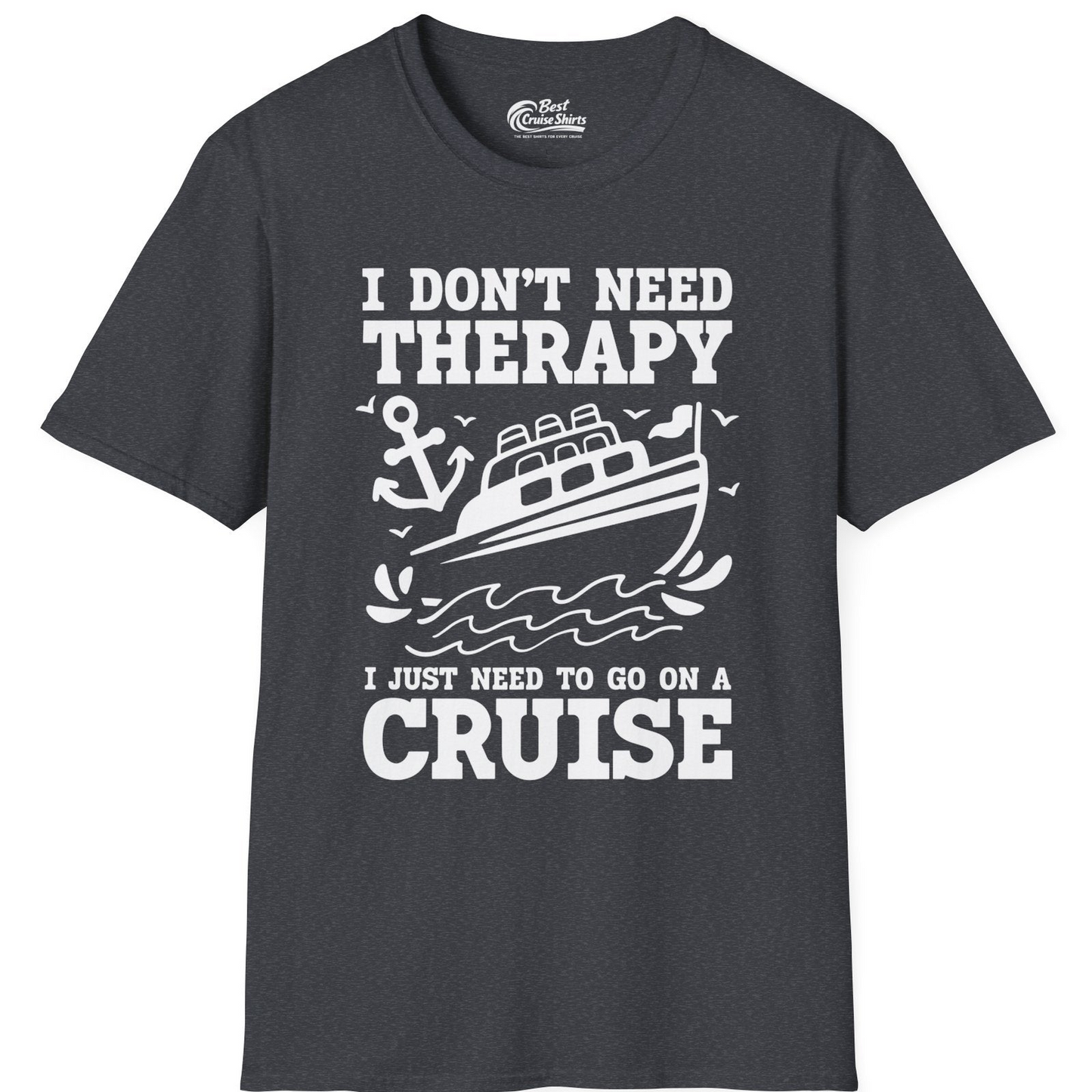 I Need a Cruise Shirt T-Shirt – Dark Heather Grey – Best Cruise Shirts