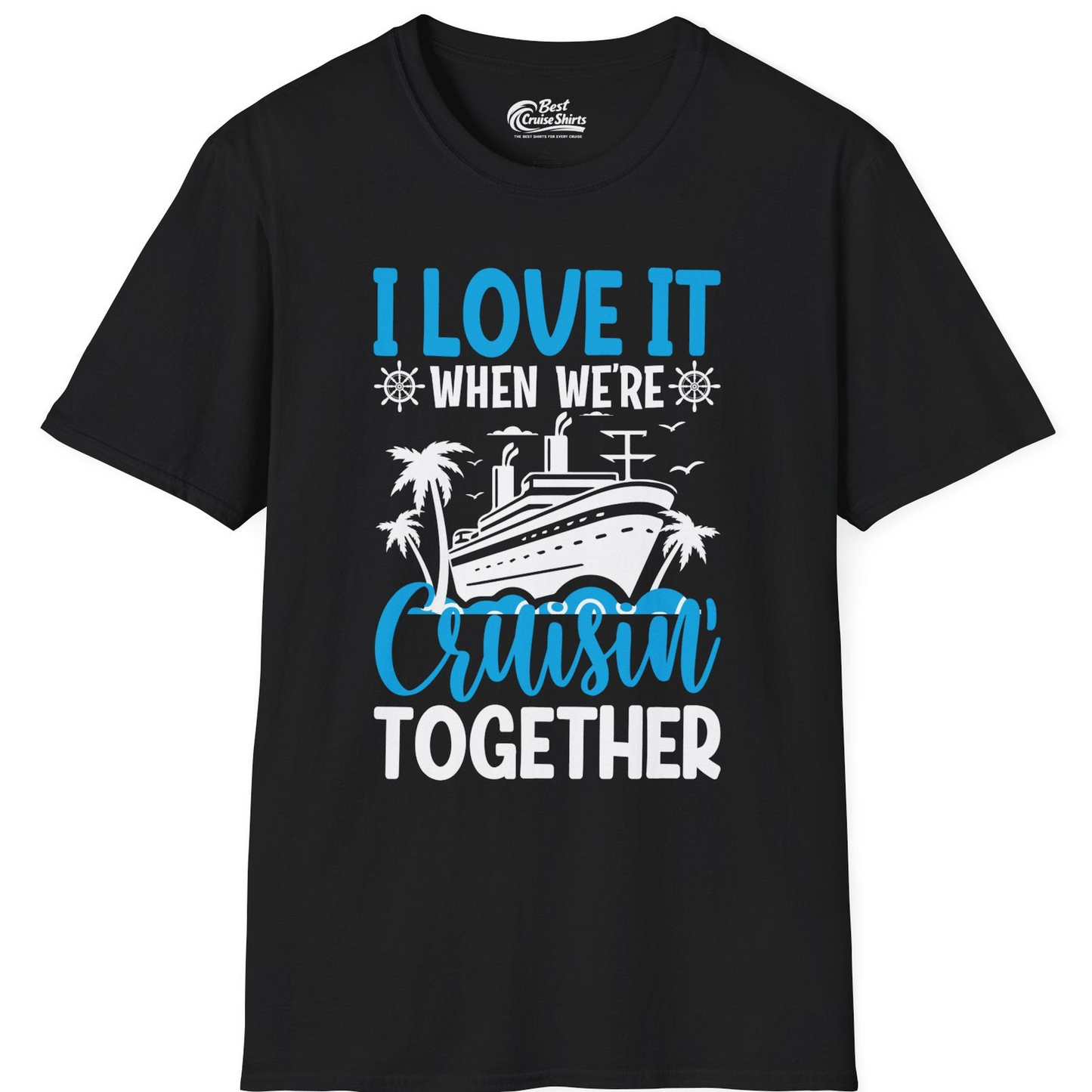 Cruisin Together Shirt T-Shirt – Black – Best Cruise Shirts