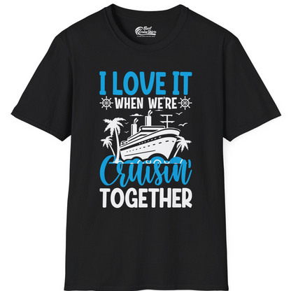 Cruisin Together Shirt T-Shirt – Black – Best Cruise Shirts