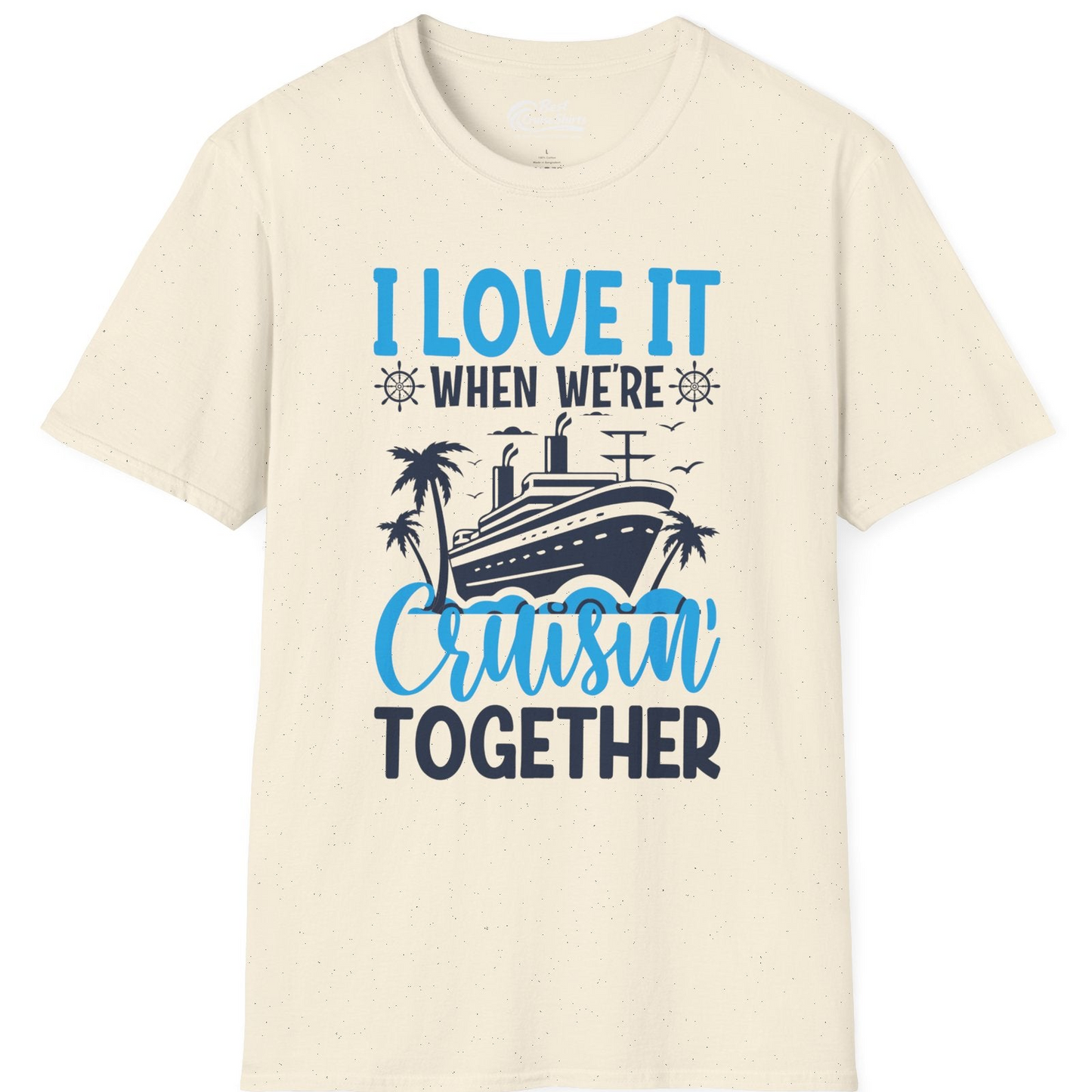 Cruisin Together Shirt T-Shirt – Natural – Best Cruise Shirts