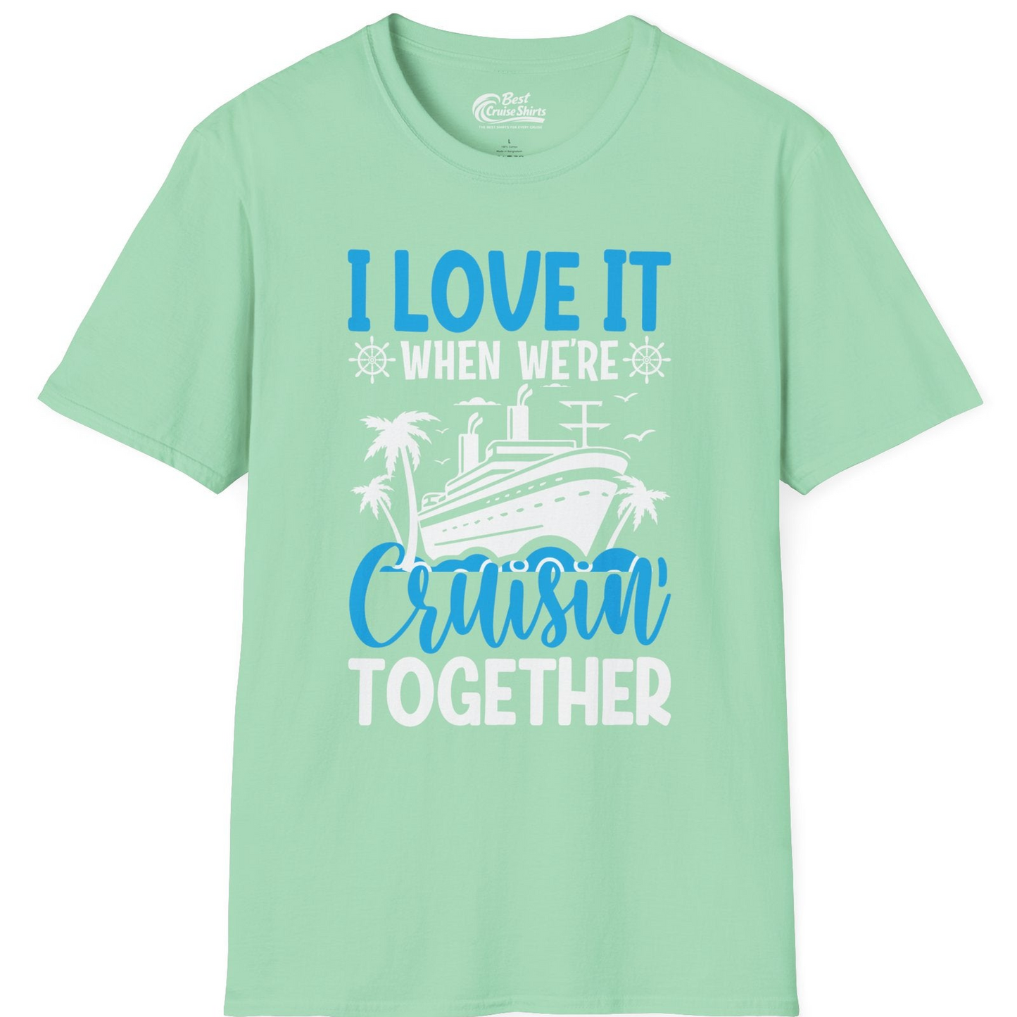 Cruisin Together Shirt T-Shirt – Mint Green – Best Cruise Shirts