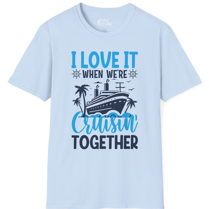 Cruisin Together Shirt T-Shirt – Light Blue – Best Cruise Shirts