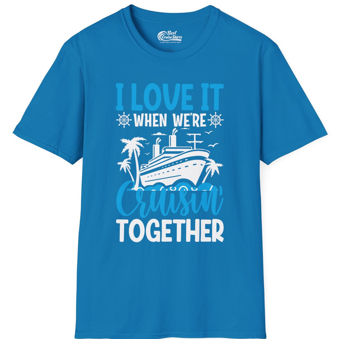 Cruisin Together Shirt T-Shirt – Sapphire – Best Cruise Shirts