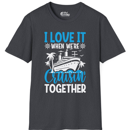 Cruisin Together Shirt T-Shirt – Dark Heather Grey – Best Cruise Shirts