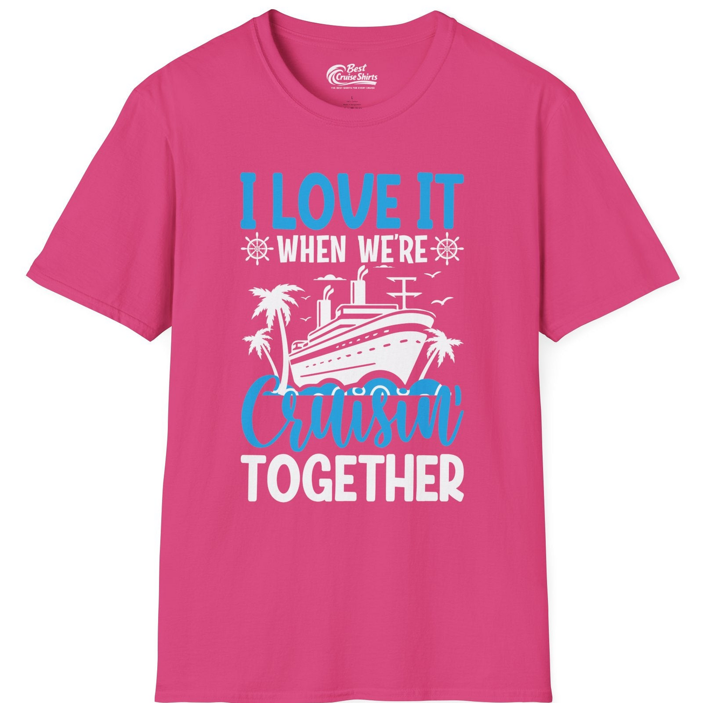 Cruisin Together Shirt T-Shirt – Heliconia – Best Cruise Shirts