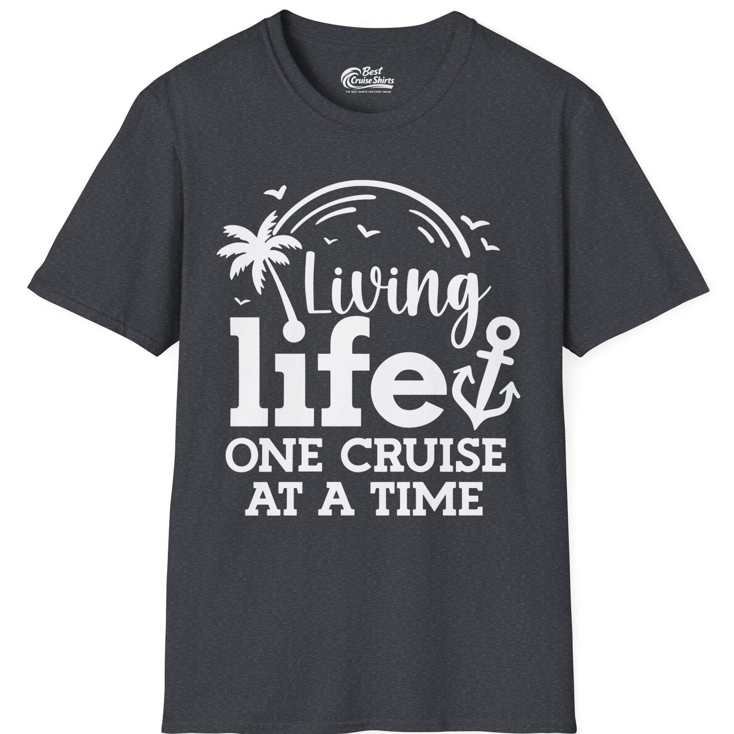 Living Life One Cruise at a Time Palm Tree Anchor Cruise Shirt — T-Shirt T-Shirt – Dark Heather Grey – Best Cruise Shirts