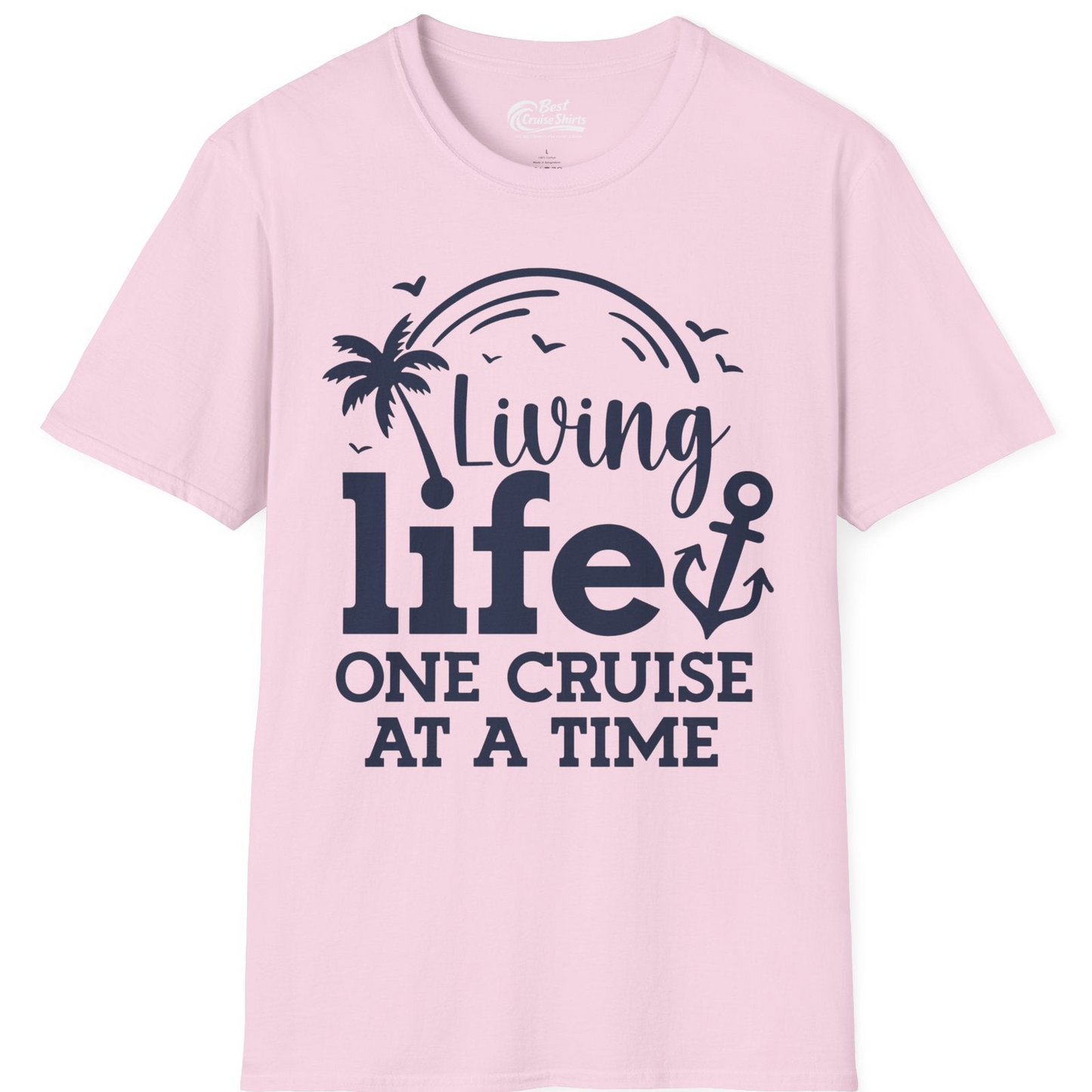 Living Life One Cruise at a Time Palm Tree Anchor Cruise Shirt — T-Shirt T-Shirt – Light Pink – Best Cruise Shirts