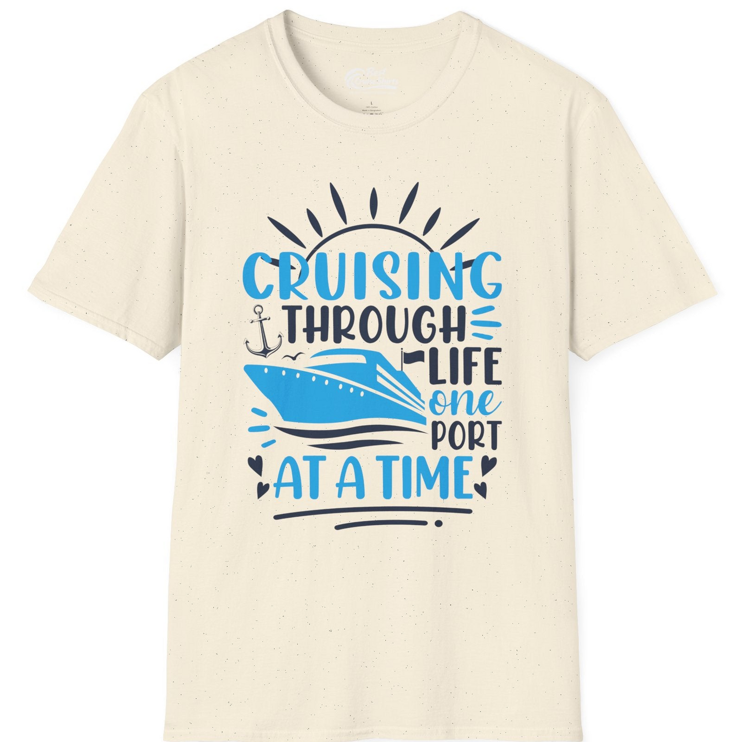 Cruising Through Life One Port at a Time Nautical Cruise Shirt — T-Shirt T-Shirt – Natural – Best Cruise Shirts