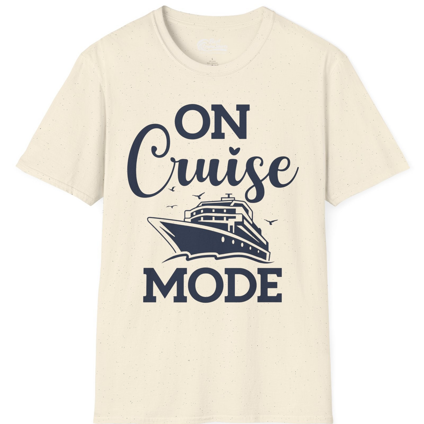 On Cruise Mode Shirt T-Shirt – Natural – Best Cruise Shirts