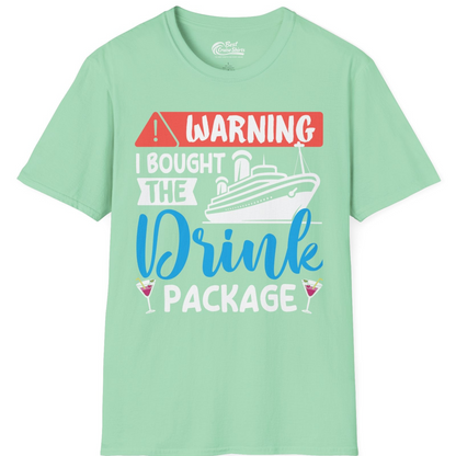 Warning I Bought the Drink Package Funny Cruise Drink Package Shirt — T-Shirt T-Shirt – Mint Green – Best Cruise Shirts