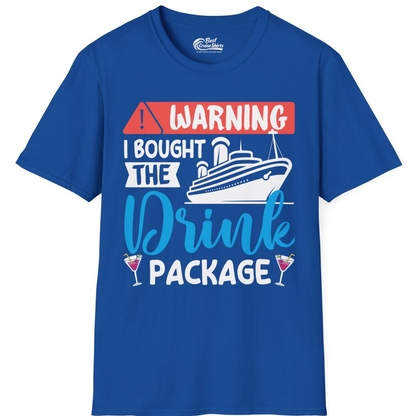 Warning I Bought the Drink Package Funny Cruise Drink Package Shirt — T-Shirt T-Shirt – Royal – Best Cruise Shirts