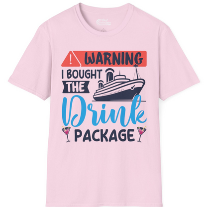 Warning I Bought the Drink Package Funny Cruise Drink Package Shirt — T-Shirt T-Shirt – Light Pink – Best Cruise Shirts