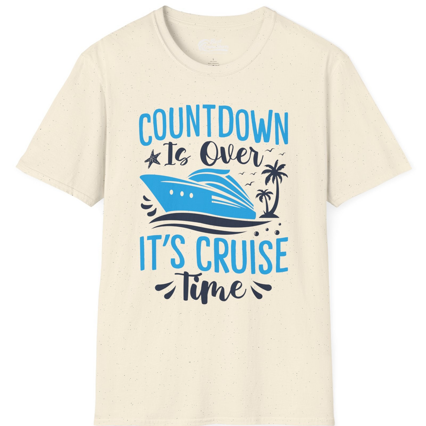 Countdown Is Over It’s Cruise Time Tropical Palm Tree Shirt — T-Shirt T-Shirt – Natural – Best Cruise Shirts