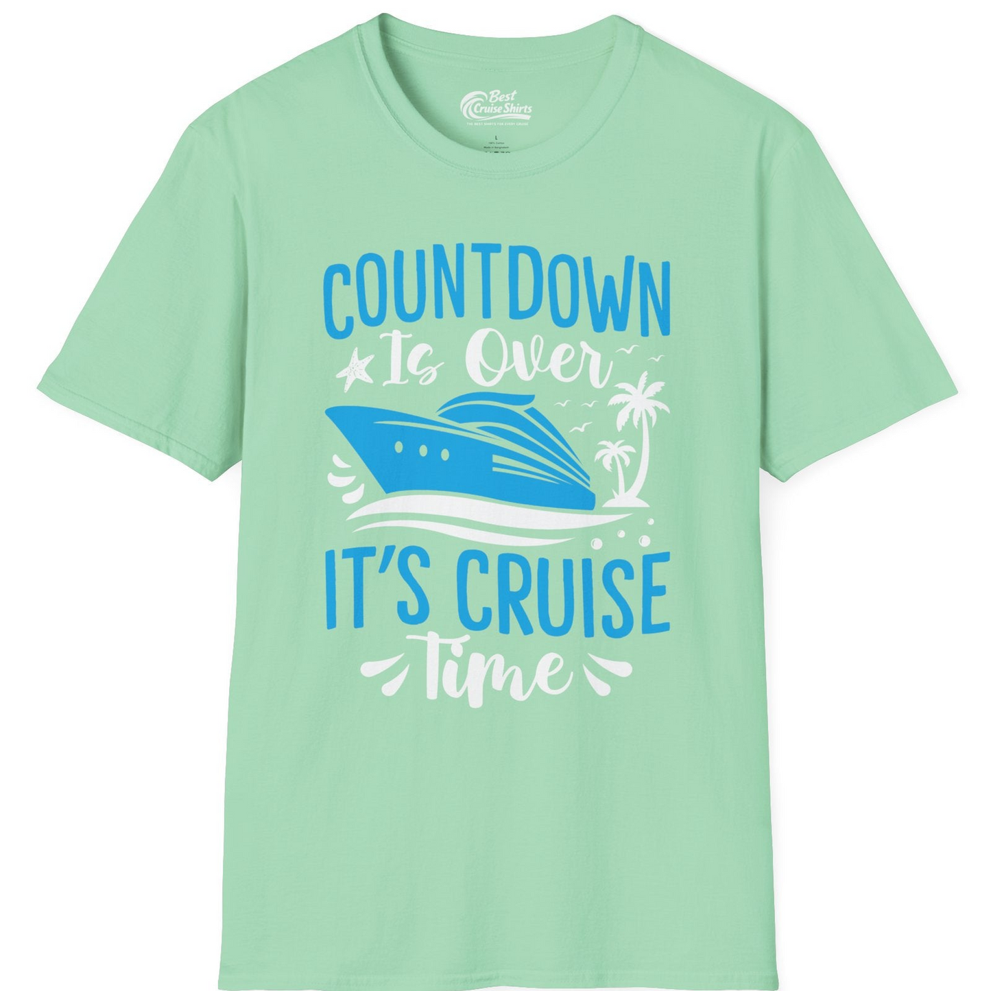 Countdown Is Over It’s Cruise Time Tropical Palm Tree Shirt — T-Shirt T-Shirt – Mint Green – Best Cruise Shirts