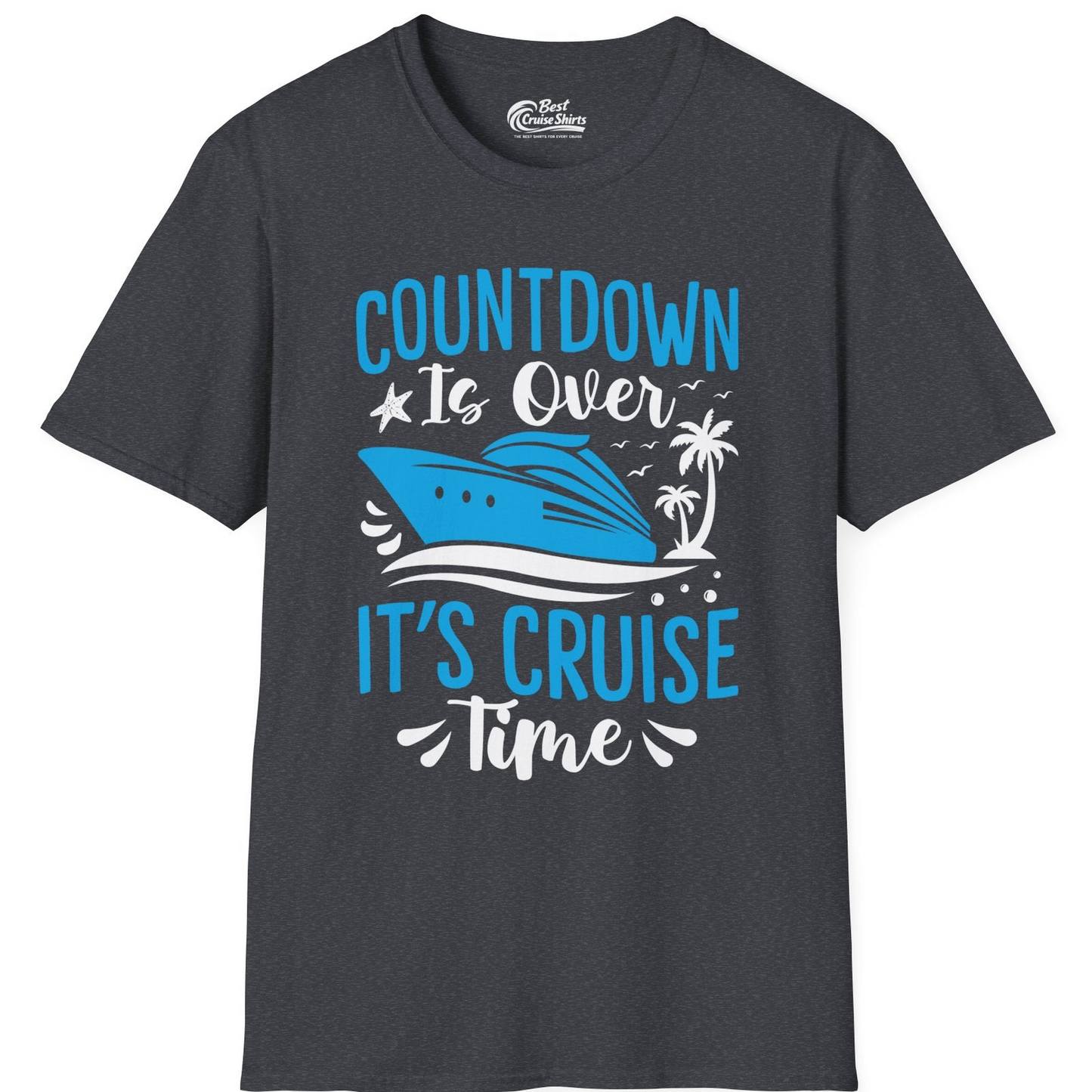 Countdown Is Over It’s Cruise Time Tropical Palm Tree Shirt — T-Shirt T-Shirt – Dark Heather Grey – Best Cruise Shirts