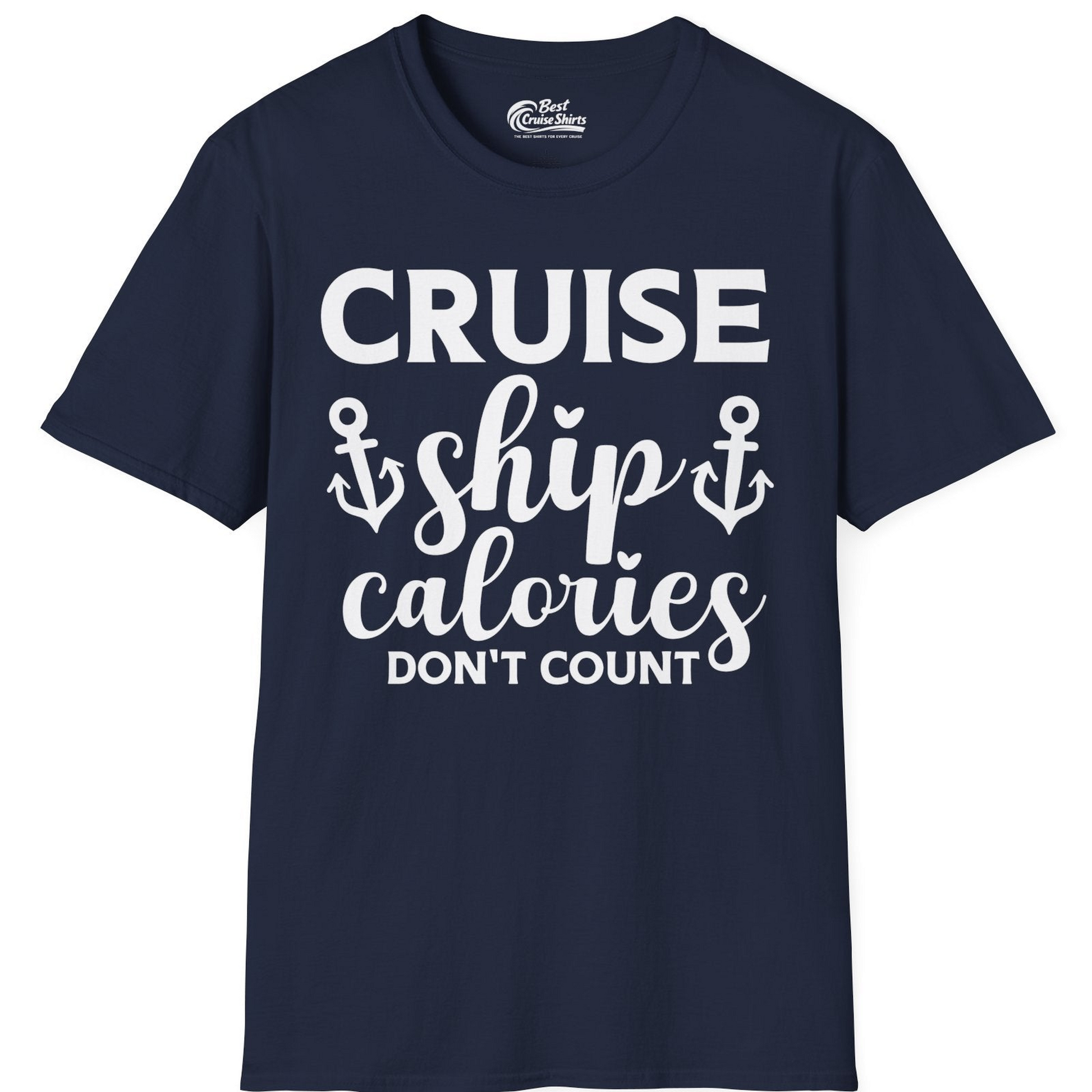 Cruise Ship Calories Dont Count Funny Nautical Anchor Cruise Shirt — T-Shirt T-Shirt – Navy – Best Cruise Shirts