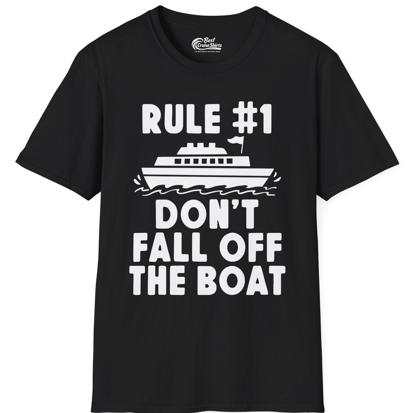 Rule Number One Don’t Fall Off The Boat Funny Cruise Shirt — T-Shirt T-Shirt – Black – Best Cruise Shirts