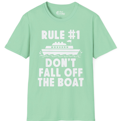 Rule Number One Don’t Fall Off The Boat Funny Cruise Shirt — T-Shirt T-Shirt – Mint Green – Best Cruise Shirts