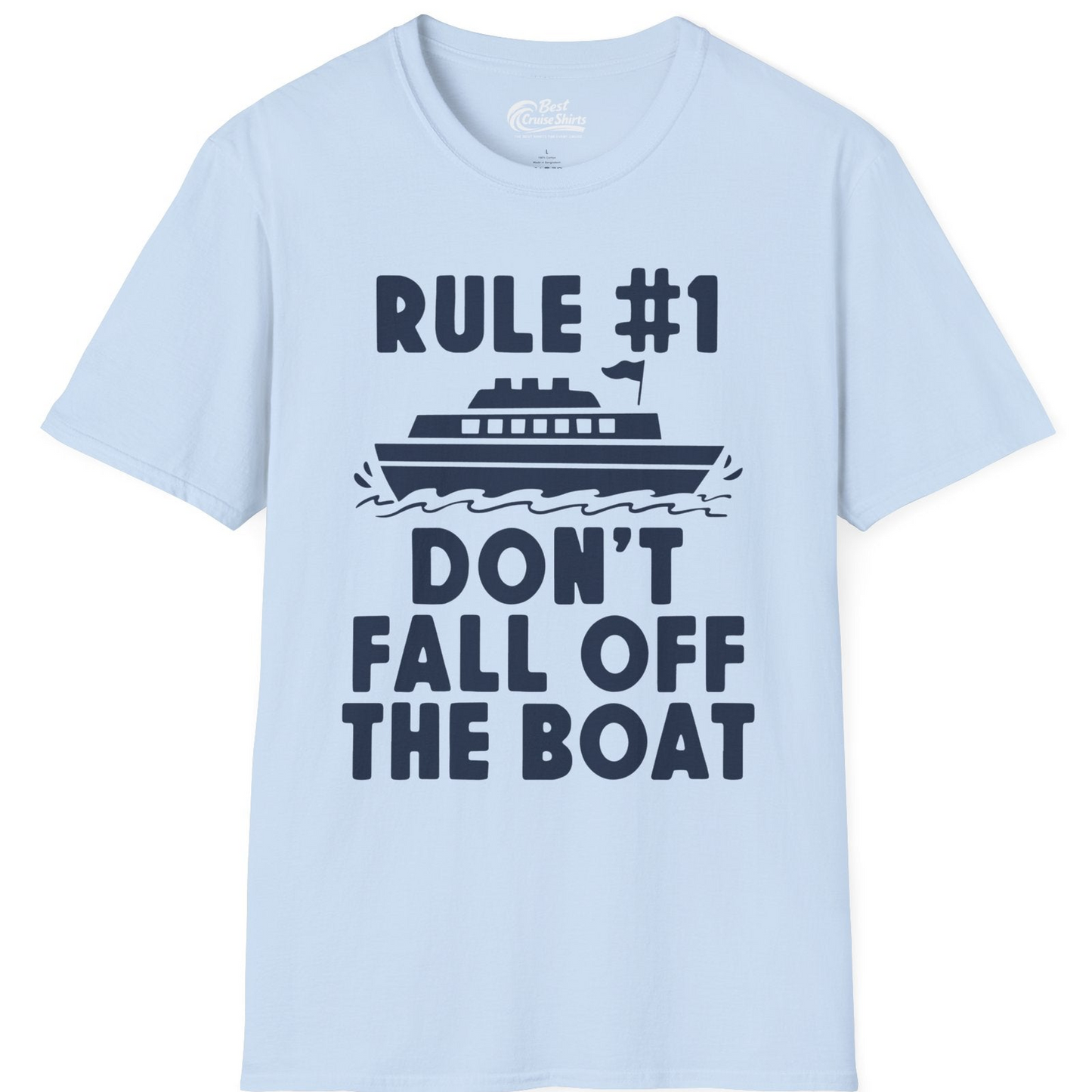 Rule Number One Don’t Fall Off The Boat Funny Cruise Shirt — T-Shirt T-Shirt – Light Blue – Best Cruise Shirts