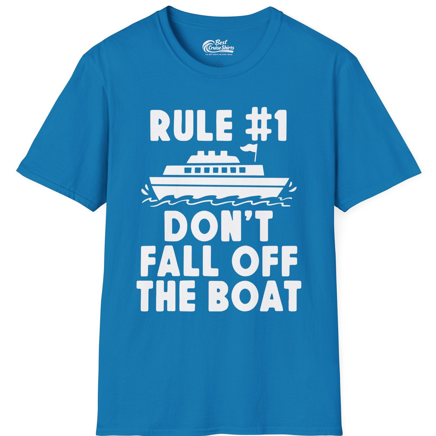 Rule Number One Don’t Fall Off The Boat Funny Cruise Shirt — T-Shirt T-Shirt – Sapphire – Best Cruise Shirts