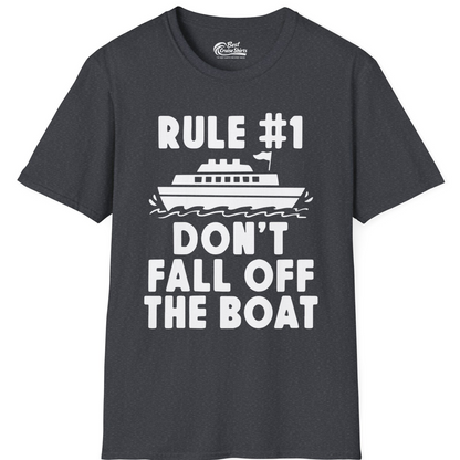 Rule Number One Don’t Fall Off The Boat Funny Cruise Shirt — T-Shirt T-Shirt – Dark Heather Grey – Best Cruise Shirts