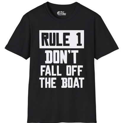 Rule 1 Dont Fall Off The Boat Funny Boating Humor Distressed Shirt — T-Shirt T-Shirt – Black – Best Cruise Shirts