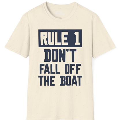 Rule 1 Dont Fall Off The Boat Funny Boating Humor Distressed Shirt — T-Shirt T-Shirt – Natural – Best Cruise Shirts