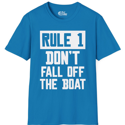 Rule 1 Dont Fall Off The Boat Funny Boating Humor Distressed Shirt — T-Shirt T-Shirt – Sapphire – Best Cruise Shirts