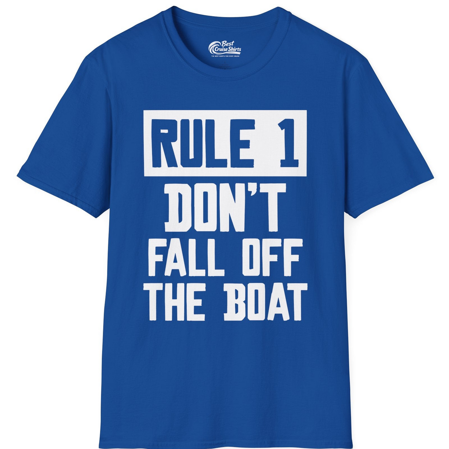 Rule 1 Dont Fall Off The Boat Funny Boating Humor Distressed Shirt — T-Shirt T-Shirt – Royal – Best Cruise Shirts