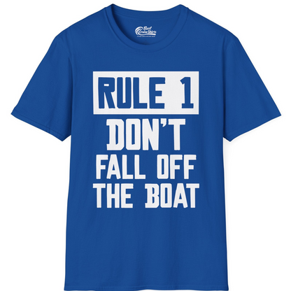 Rule 1 Dont Fall Off The Boat Funny Boating Humor Distressed Shirt — T-Shirt T-Shirt – Royal – Best Cruise Shirts