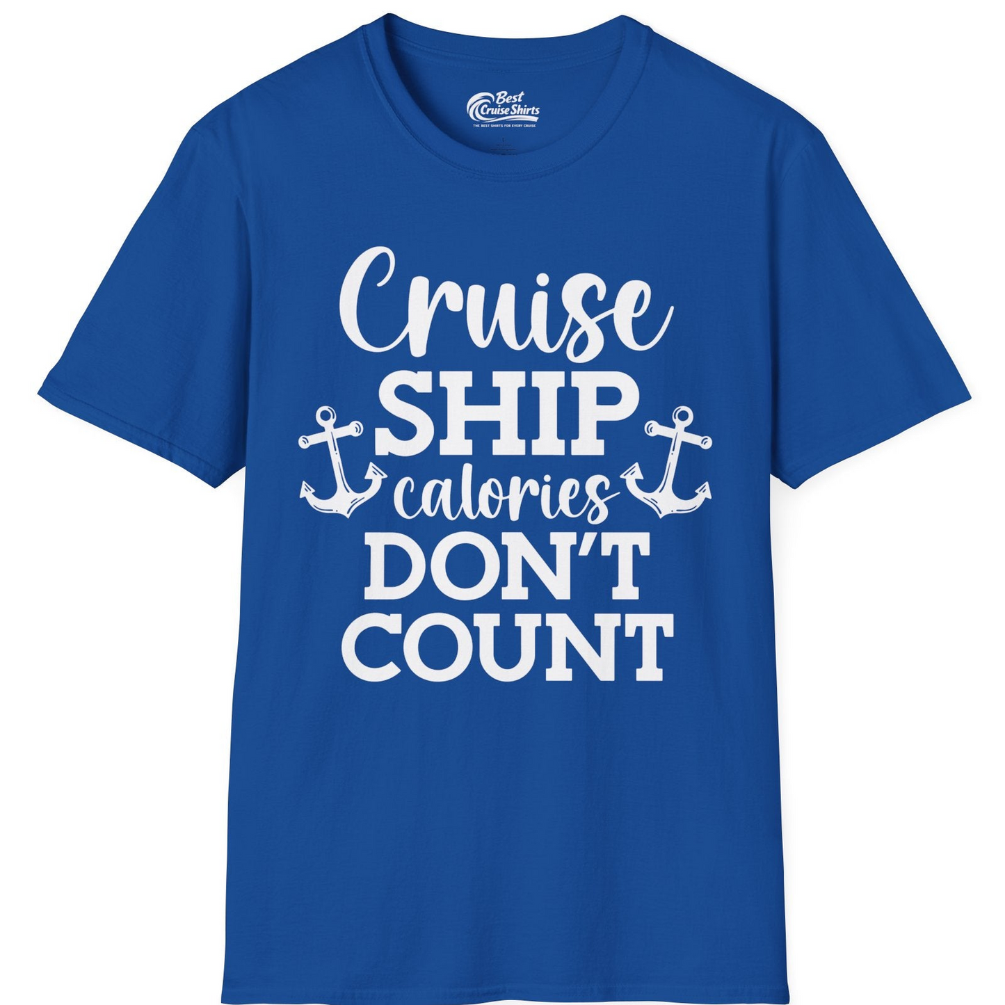 Cruise Ship Calories Don’t Count Shirt with Anchors Funny Nautical — T-Shirt T-Shirt – Royal – Best Cruise Shirts