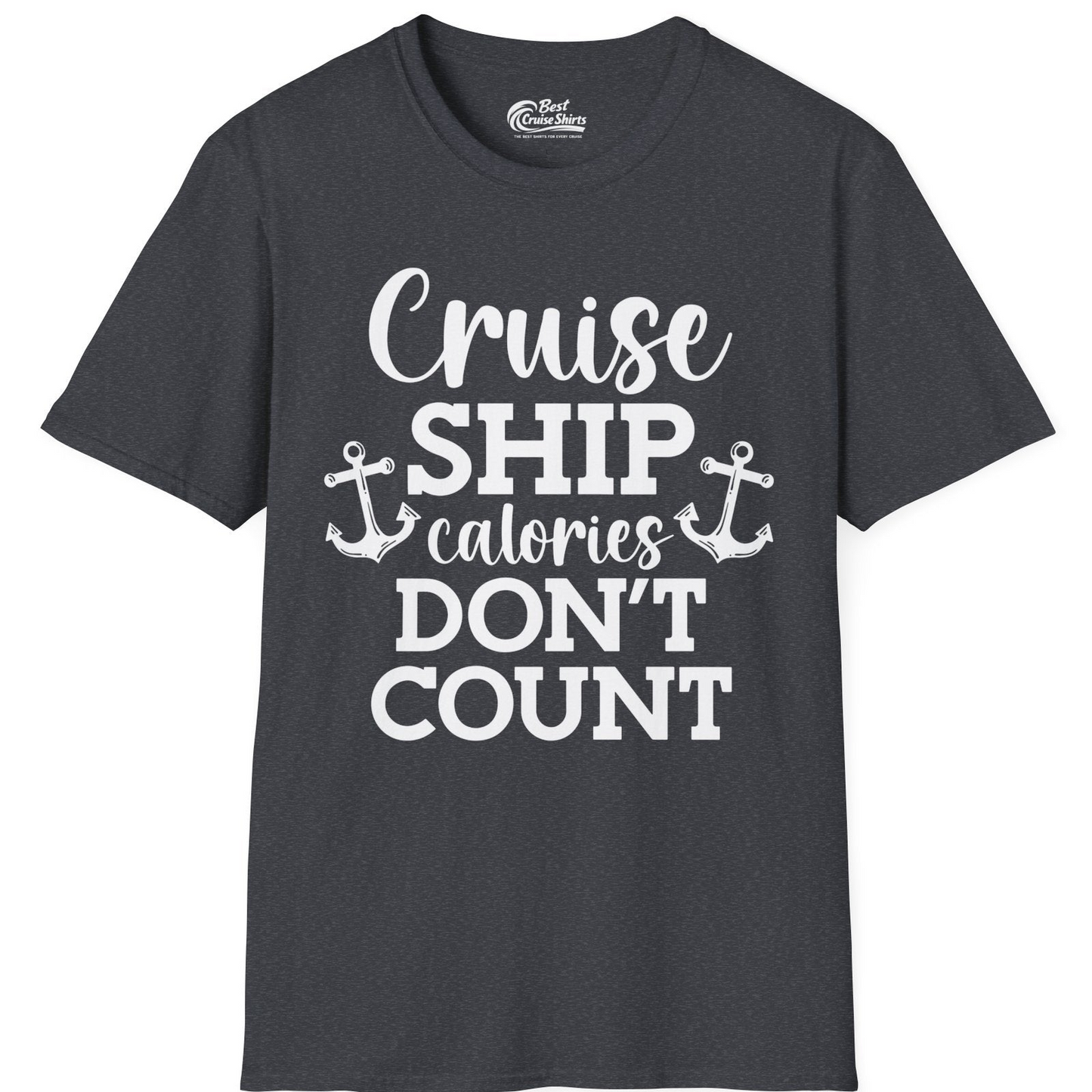 Cruise Ship Calories Don’t Count Shirt with Anchors Funny Nautical — T-Shirt T-Shirt – Dark Heather Grey – Best Cruise Shirts