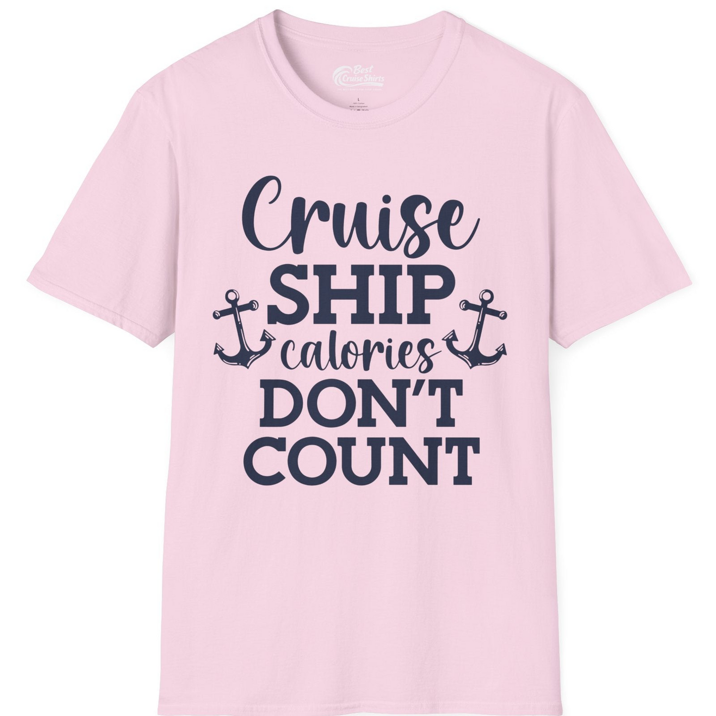 Cruise Ship Calories Don’t Count Shirt with Anchors Funny Nautical — T-Shirt T-Shirt – Light Pink – Best Cruise Shirts