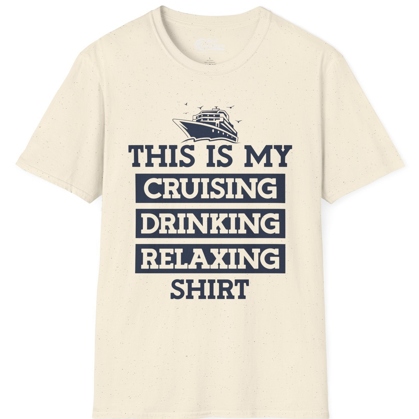 This Is My Cruising Drinking Relaxing Shirt T-Shirt – Natural – Best Cruise Shirts