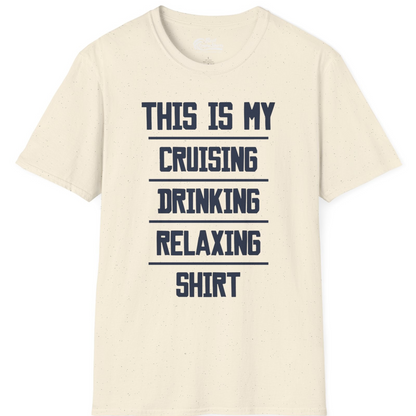 This Is My Cruising Drinking Relaxing Shirt Funny Cruise Tee — T-Shirt T-Shirt – Natural – Best Cruise Shirts