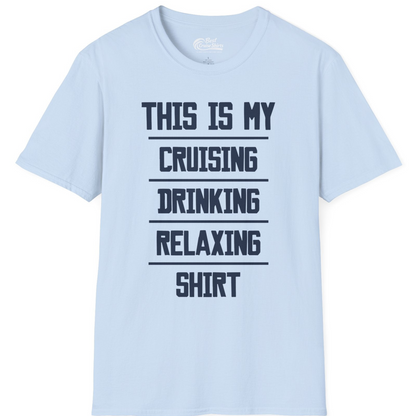 This Is My Cruising Drinking Relaxing Shirt Funny Cruise Tee — T-Shirt T-Shirt – Light Blue – Best Cruise Shirts